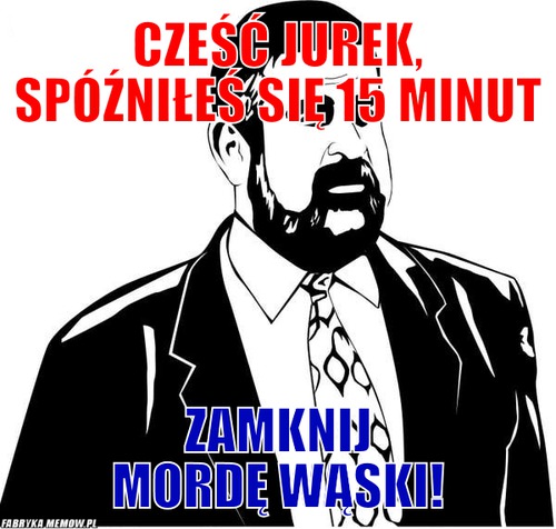 czesc jurek